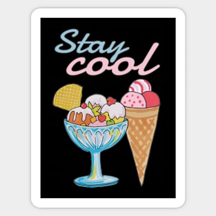 Sweet Ice Cream Stay Cool Sticker